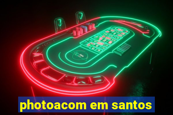 photoacom em santos